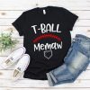 T-Ball Memaw T Shirt SR01