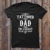 Tattooed Dad Like T-Shirt EL01