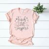 Teach Love Inspire T-Shirt FD01
