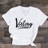 Victory Must Be Earned T Shirt SR01