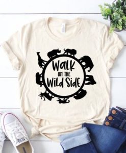 Walk on the Wild Side T Shirt SR01