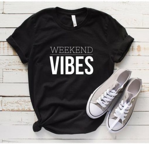 Weekend Vibes T Shirt SR01