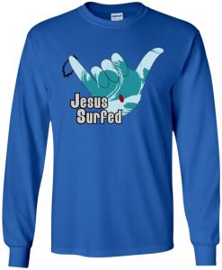 Aloha Spirit Jesus Surfed Sweatshirt SR01