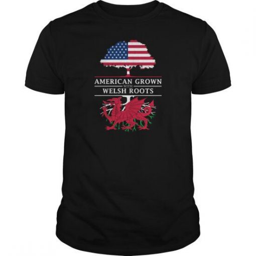 American Grown With Welsh Roots T-Shirt EL01