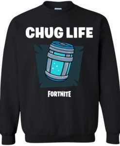 Chug Life Fortnite Sweatshirt ER01
