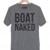 Funny Boat Naked T-Shirt AZ29