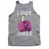 Joker Got Jokes Adult Tank Top AZ01