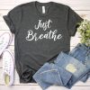 Just Breathe T-Shirt FR