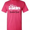Loads of Love Truck Hot Pink T-shirt ER