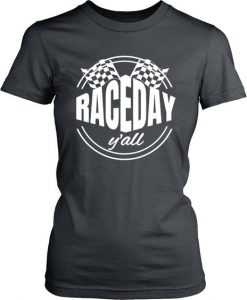 Race Day Y'all T-Shirt EM01