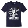 Trust Me Im A Welder Line Design T-Shirt DV29