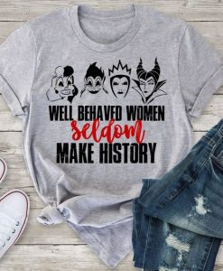Well Behaved Women T Shirt SR
