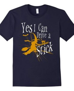 Yes I Can Drive A Stick T-Shirt EL