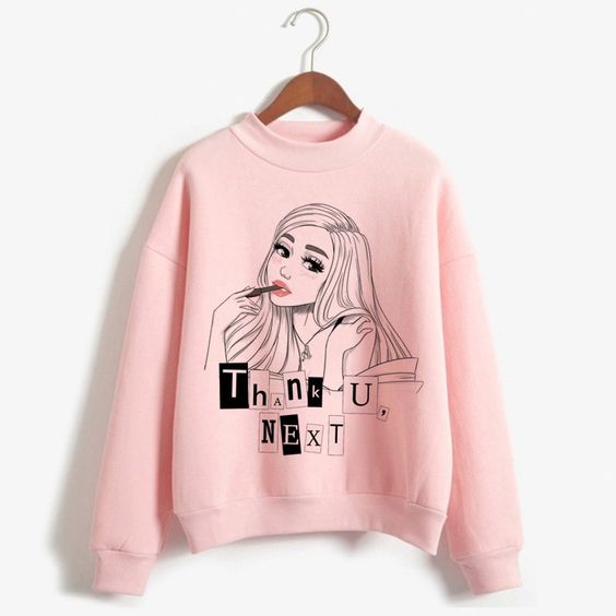 Ariana Thank U Next Sweatshirt FD30N