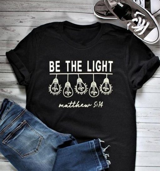 Be The Light T-Shirt EM6N
