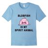 Blobfish Spirit Animal Tshirt FD4N
