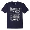 Daddy a sons first hero Tshirt EL4N