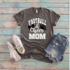 Football & Cheer Mom T-Shirt EM4N