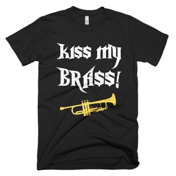 Kiss My Brass Music T-Shirt N20HN