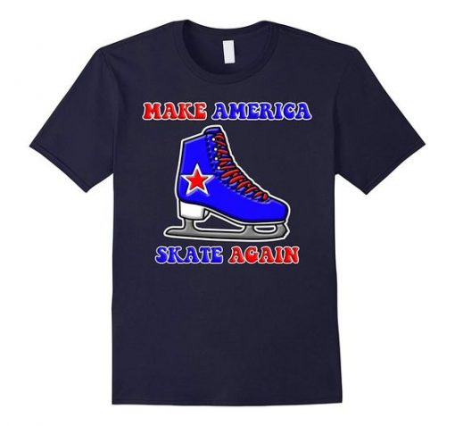 Make America Skating T-shirt ER7N