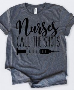 Nurses Call Funny T-Shirt AZ1N