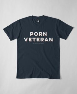 Porn Veteron T-Shirt DV4N