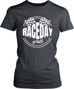 Race Day Y’all T-Shirt N20HN