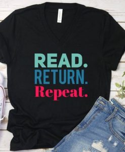 Read Return Repeat T-Shirt VL7N