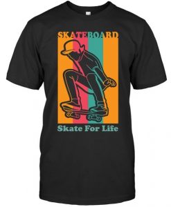 Skate For Life Skating T Shirt ER7N