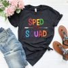 Sped Squad T Shirt SR1N