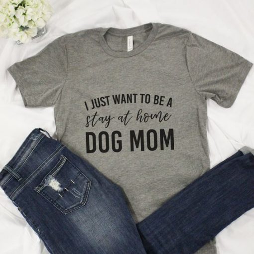 Stay At Home Dog Mom T-shirt N9FD