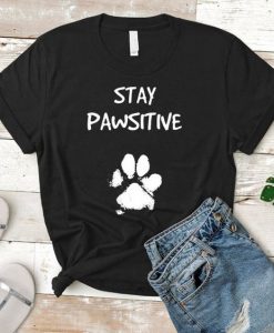 Stay Pawsitive T-shirt FD4N
