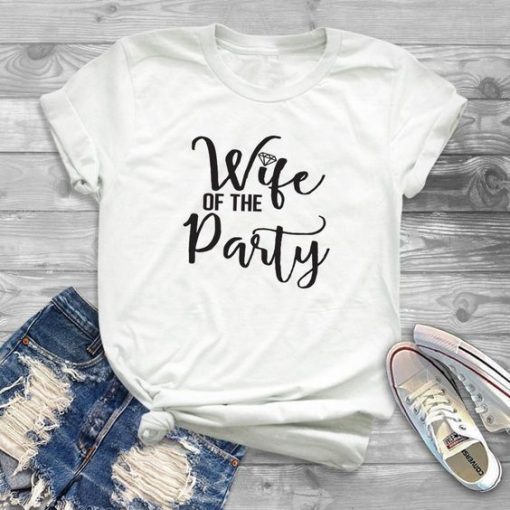 Wife in The Party T Shirt SR1N