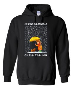 be kind to animals hoodie FD28N
