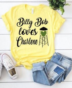 Billy Bob Loves Charlene T-shirt DL21D