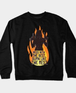 Burn Like The Rest Sweatshirt SR2D