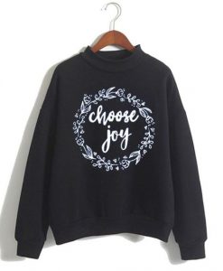Choose Joy Sweatshirt SR4D