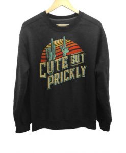 Cute But Prickly Sweatshirt FD3D
