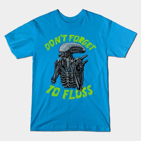 Don't Forget to Floss T-Shirt VL23D