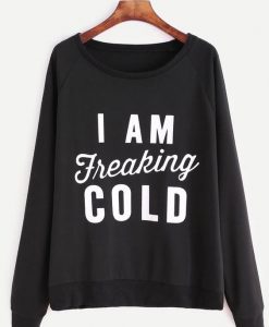 Freaking Cold Sweatshirt SR2D