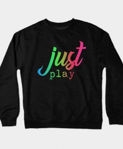 Just play Sweatshirt SR2D