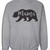 Mama bear sweatshirt SR4D