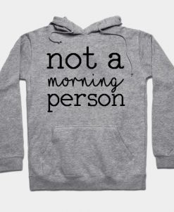 Morning Person Hoodie SR2D
