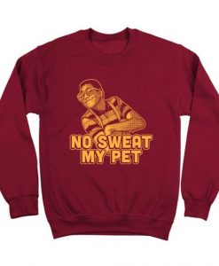 No Sweat My Pet Sweatshirt SR2D