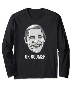 Ok Boomer Obama Sweatshirt SR4D