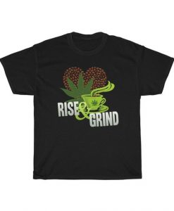 Rise and Grind T Shirt SR18D