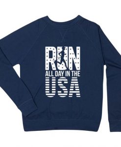 Run All Day In The USA Sweatshirt FD3D