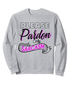 Sarcasm Sweatshirt SR2D