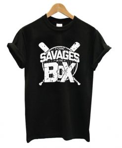 Savages In The Box Tshirt FD3D