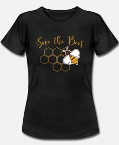Save the Bees T Shirt SR7D